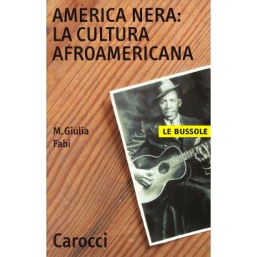 America Nera: La Cultura Afro-americana