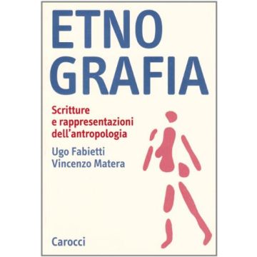 Etnografia. Scritture E Rappresentazioni Dell'antropologia