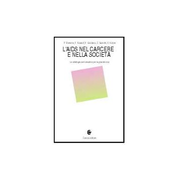L'AIDS nel carcere e nella società. Le strategie comunicative per la prevenzione
