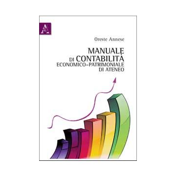 Manuale Di Contabilita' Economico-patrimoniale Di Ateneo - Annese Oreste - Aracne - 9788854840287