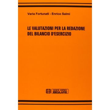Le Valutazioni Per La Redazione Del Bilancio D'esercizio 