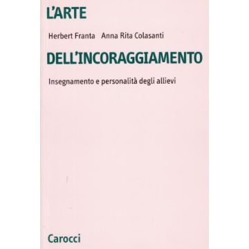 L'arte dell'incoraggiamento. Insegnamento e personalità degli allievi