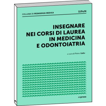 Insegnare nei corsi di laurea di medicina e odontoiatria [Gallo - Espress Edizioni]