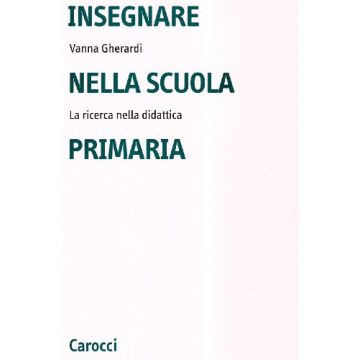 Insegnare Nella Scuola Primaria. La Ricerca Nella Didattica