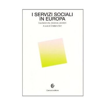 I Servizi Sociali In Europa. Caratteristiche, Tendenze, Problemi 