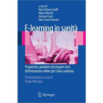 E-learning in sanità - Progettare, produrre ed erogare corsi di formazione online per l’area sanitaria