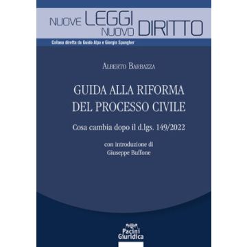 Guida alla riforma del processo civile. Cosa cambia dopo il d.lgs. 149/2022