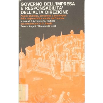 Governo Dell'impresa E Responsabilita' Dell'alta Direzione - Hopt; Teubner - Franco Angeli - 9788820446116