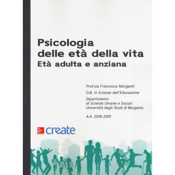 Psicologia delle età della vita. Età adulta e anziana. Con Connect