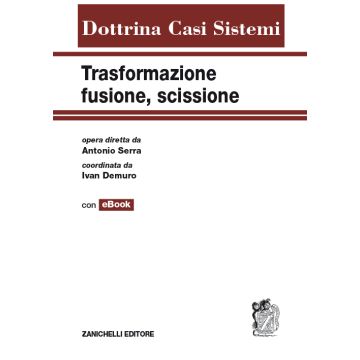 Trasformazione, fusione, scissione. Con e-book