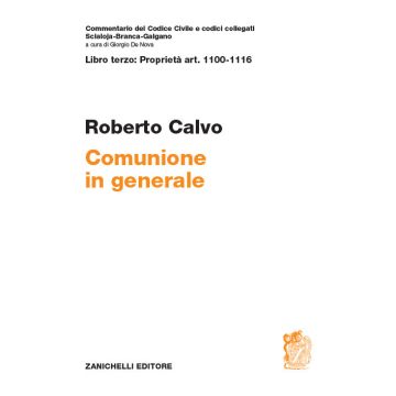 Comunione in generale - Commentario del codice civile - Libro terzo: proprietà art. 1100-1116