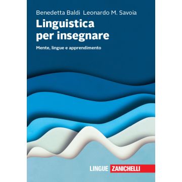 Linguistica per insegnare. Mente, lingue e apprendimento
