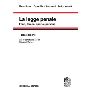 La legge penale. Fonti, tempo, spazio, persone