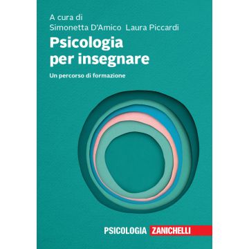 Psicologia per insegnare. Un percorso di formazione