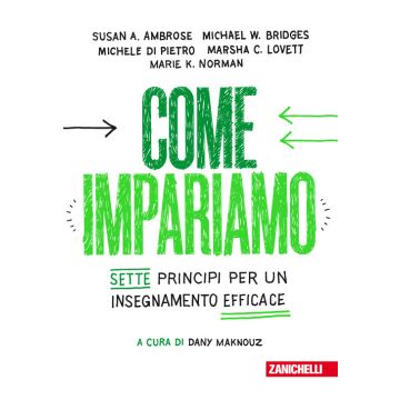 Come impariamo. Sette principi per un insegnamento efficace