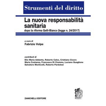 La nuova responsabilità sanitaria dopo la riforma Gelli-Bianco (legge n. 24/2017)