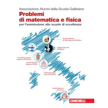 Problemi di matematica e fisica per l'ammissione alle scuole di eccellenza