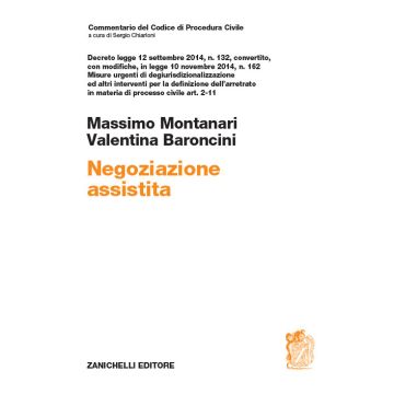 Negoziazione assistita. Decreto legge 12 settembre 2014, n. 132, convertito, con modifiche, in legge 10 novembre 2014, n. 162