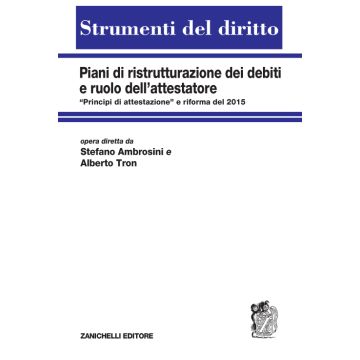 Piani di ristrutturazione dei debiti e ruolo dell'attestatore. «Principi di attestazione" e riforma del 2015