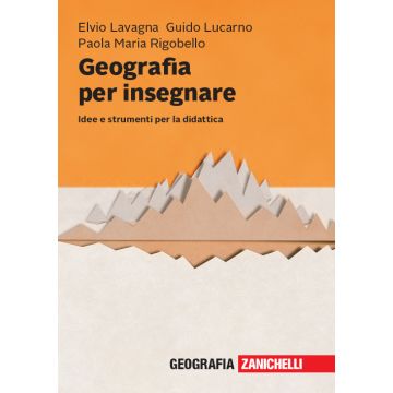 Geografia per insegnare. Idee e strumenti per la didattica