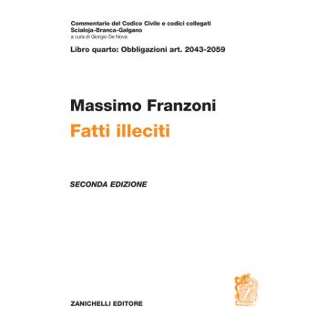 Commentario del codice civile. Fatti illeciti. Art. 2043-2059 - 2/ed.