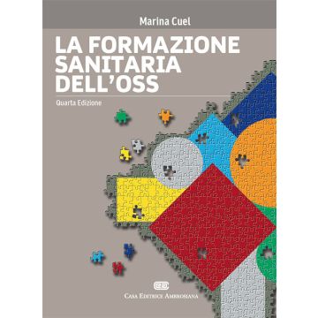 La formazione sanitaria dell'OSS 4/ed. Per i corsi di Operatore Socio Sanitario Con e-book