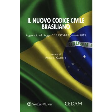 Il nuovo codice civile brasiliano. Aggiornato alla legge n° 13.792 del 3 gennaio 2019
