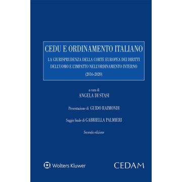 Cedu e ordinamento italiano. La giurisprudenza della corte europea dei diritti dell'uomo e l'impatto nell'ordinamento interno (2016-2020)