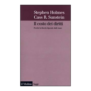 Il costo dei diritti. Perché la libertà dipende dalle tasse
