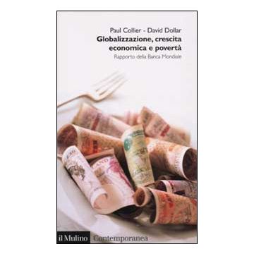 Globalizzazione, crescita economica e povertà. Rapporto della Banca Mondiale