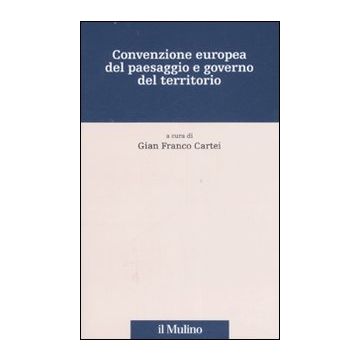 Convenzione europea del paesaggio e governo del territorio