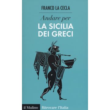 Andare per la Sicilia dei greci