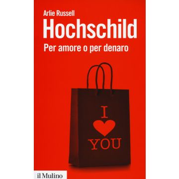 Per amore o per denaro. La commercializzazione della vita intima