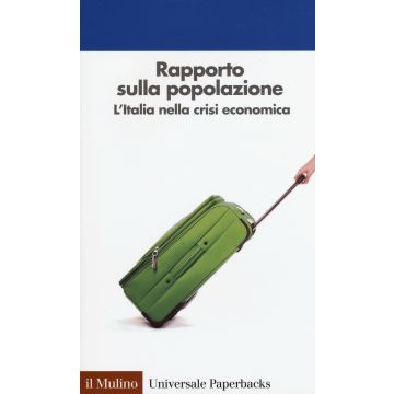 Rapporto sulla popolazione. L'Italia nella crisi economica