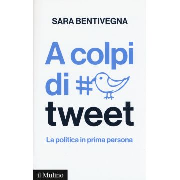 A colpi di tweet. La politica in prima persona