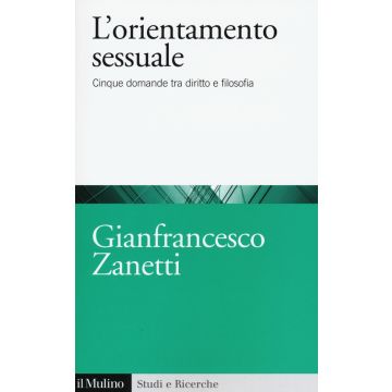 L'orientamento sessuale. Cinque domande tra diritto e filosofia