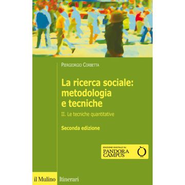 La ricerca sociale: metodologia e tecniche. Vol. 2: Le tecniche quantitative