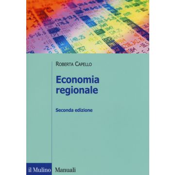 Economia regionale. Localizzazione, crescita regionale e sviluppo locale