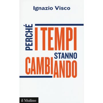 Perché i tempi stanno cambiando