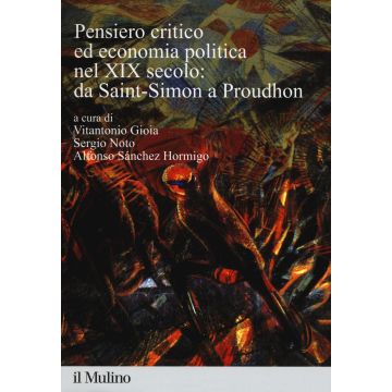 Pensiero critico ed economia politica nel XIX secolo: da Saint-Simon a Proudhon