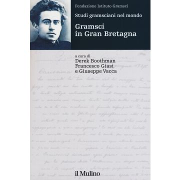 Studi gramsciani nel mondo. Gramsci in Gran Bretagna