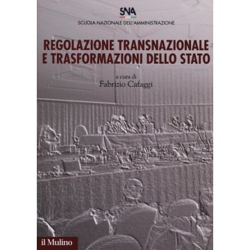 Regolazione transnazionale e trasformazioni dello Stato