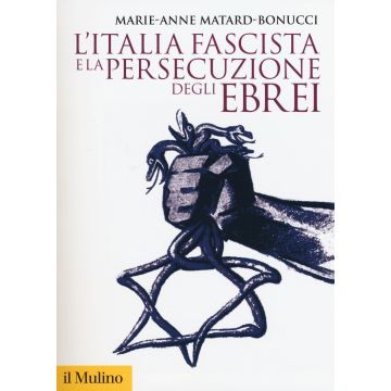 L'Italia fascista e la persecuzione degli ebrei