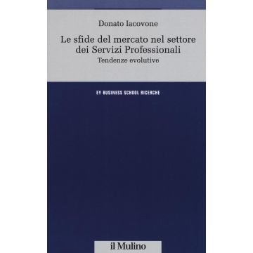Le sfide del mercato nel settore dei servizi professionali. Tendenze evolutive