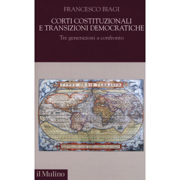 Corti costituzionali e transizioni democratiche. Tre generazioni a confronto
