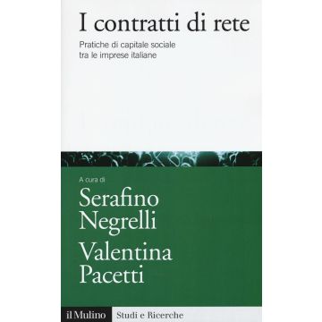 I contratti di rete. Pratiche di capitale sociale tra le imprese italiane