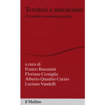 Territori e autonomie. Un'analisi economico-giuridica