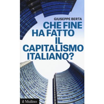 Che fine ha fatto il capitalismo italiano?