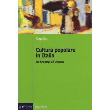 Cultura popolare in Italia. Da Gramsci all'Unesco