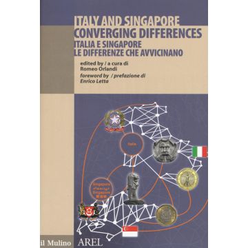 Italia e Singapore le differenze che avvicinano. Ediz. italiana e inglese